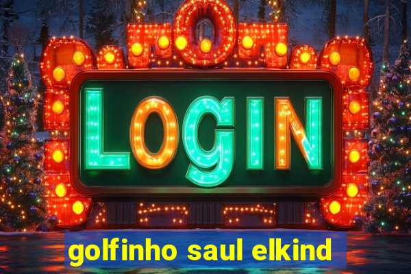 golfinho saul elkind